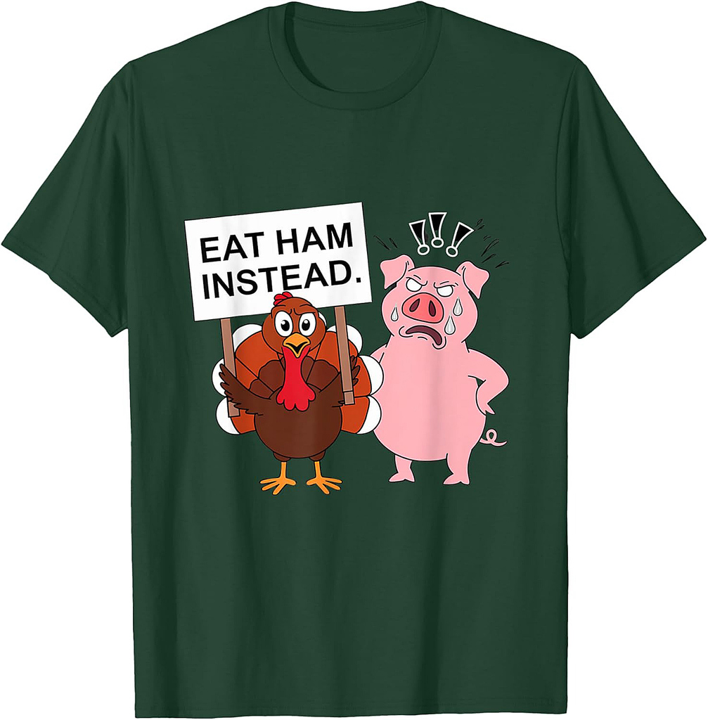 Eat Ham Instead Turkey Pig Funny Thanksgiving T-Shirt