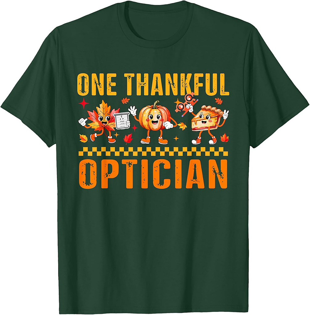 One Thankful Optician Thanksgiving Fall Leaves Pumpkin Pie T-Shirt