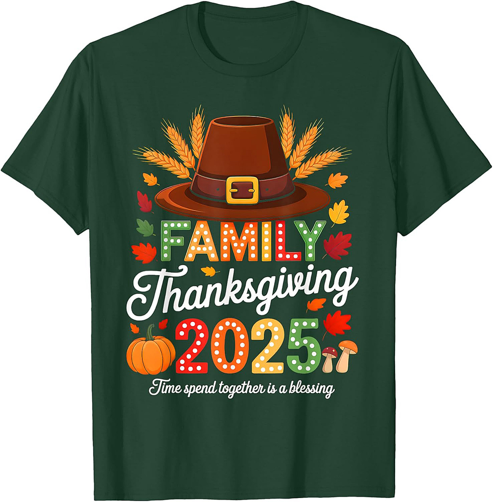 Family Thanksgiving 2025 Time Spent Together Is Blessing 02 T-Shirt