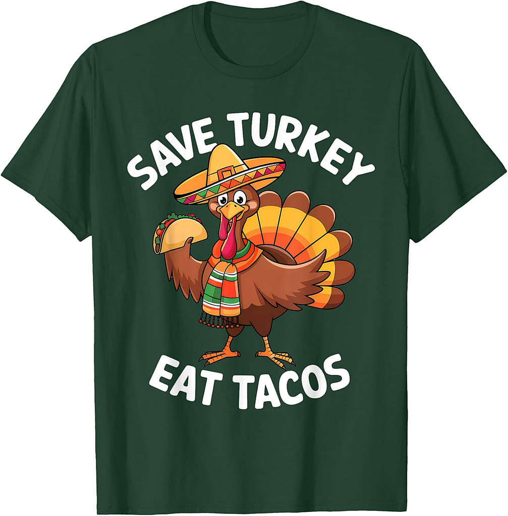 Eat Tacos And Save Turkey Funny Mexican Turkey Thanksgiving T-Shirt