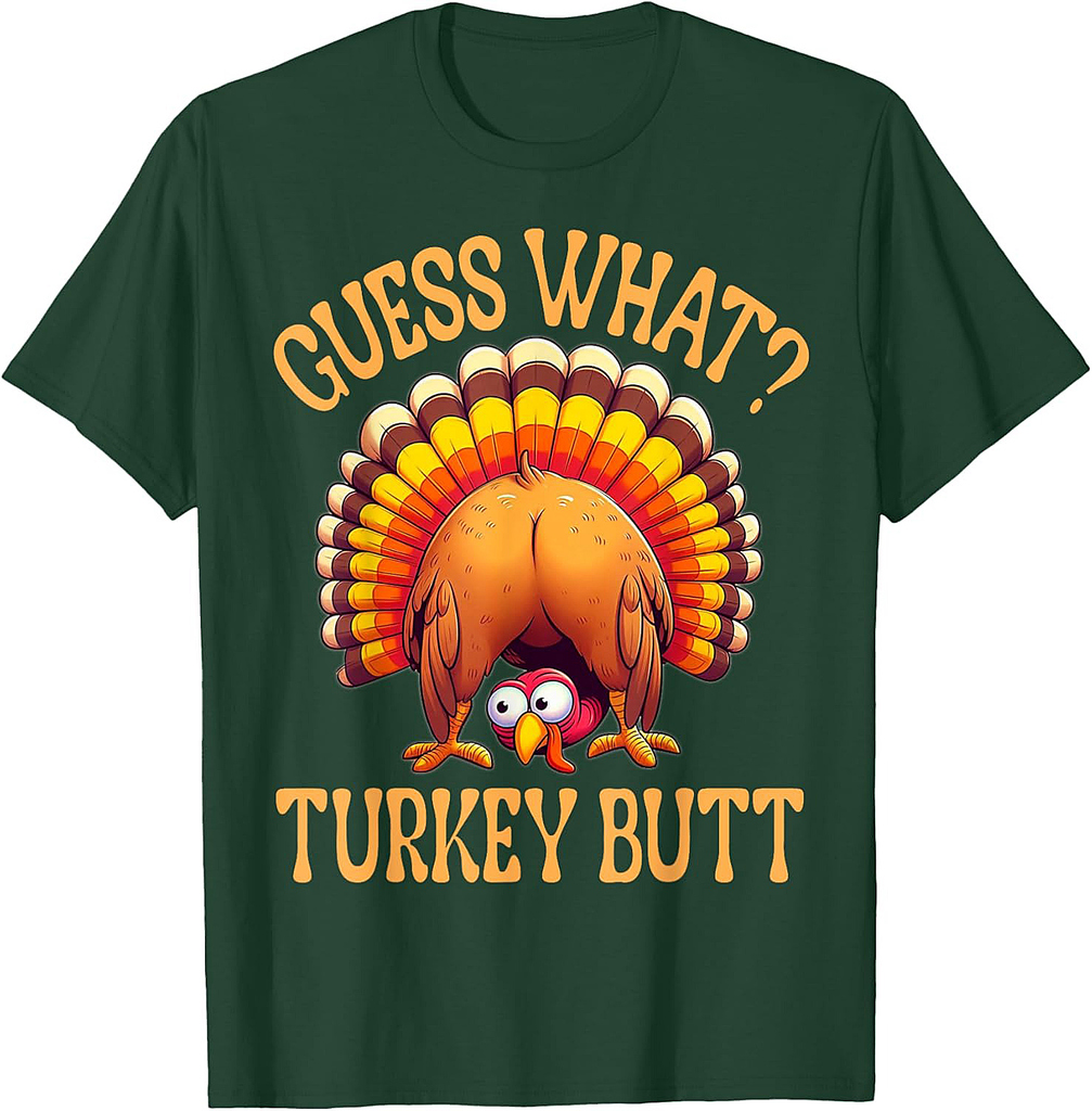 Funny Thanksgiving Guess What Turkey Butt 3d T-Shirt