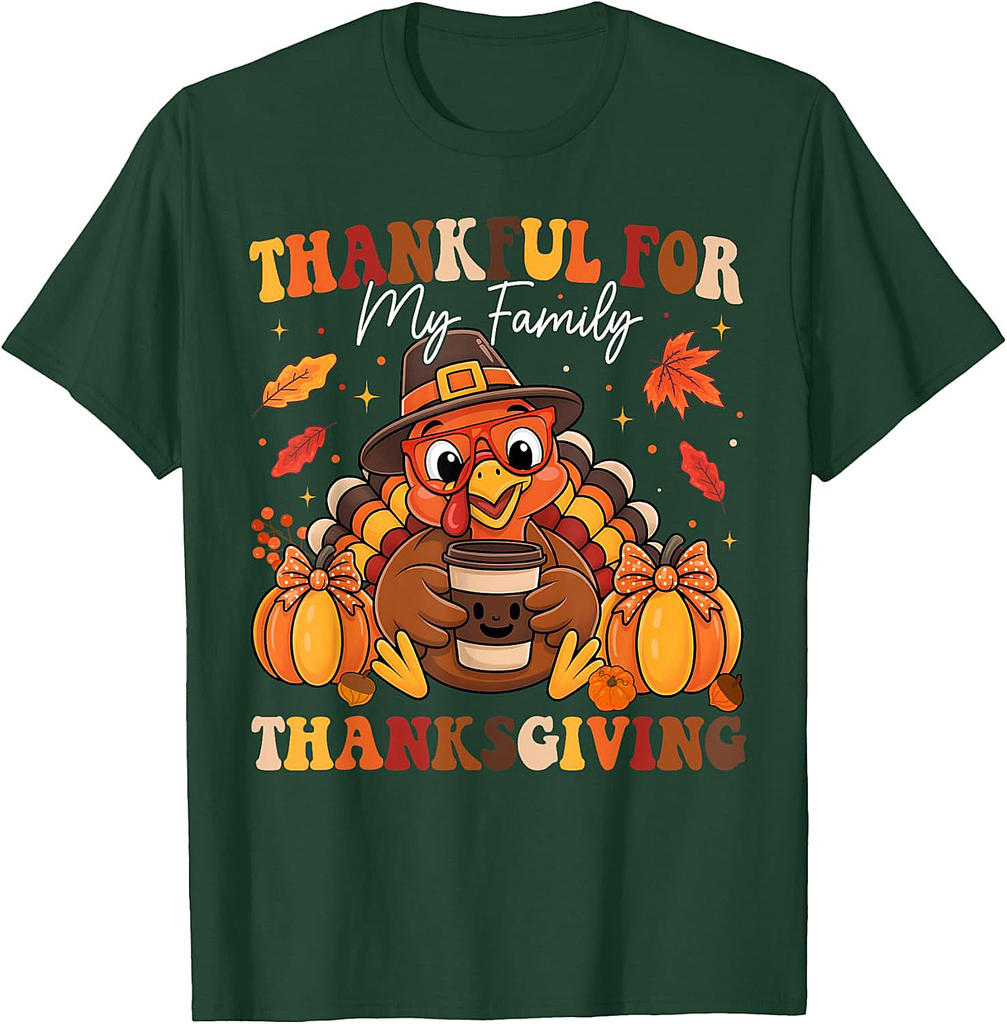 Thankful for My Family Thanksgiving 2025 Turkey Coffee Lover T-Shirt