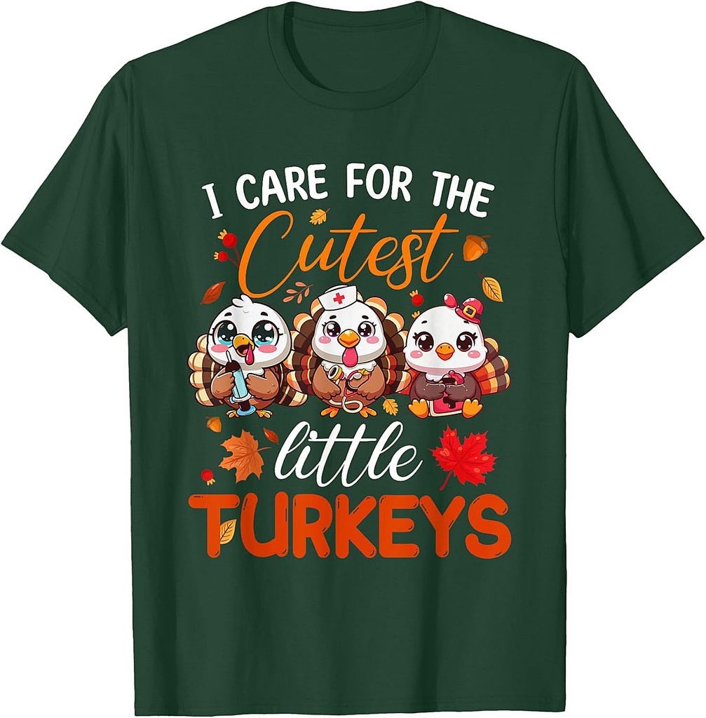 I Care for The Cutest Little Turkeys Thanksgiving Nurse T-Shirt