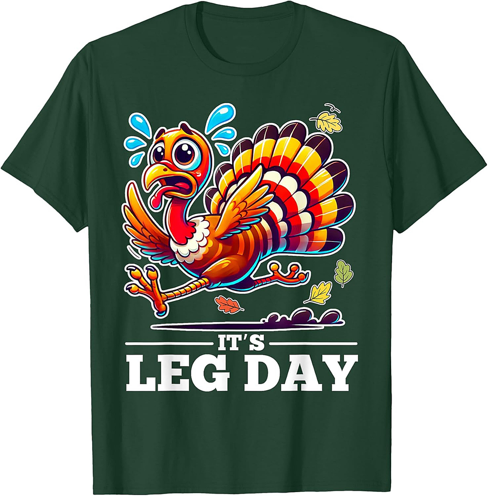 It's Leg Day Turkey Running Funny Thanksgiving Turkey Day T-Shirt