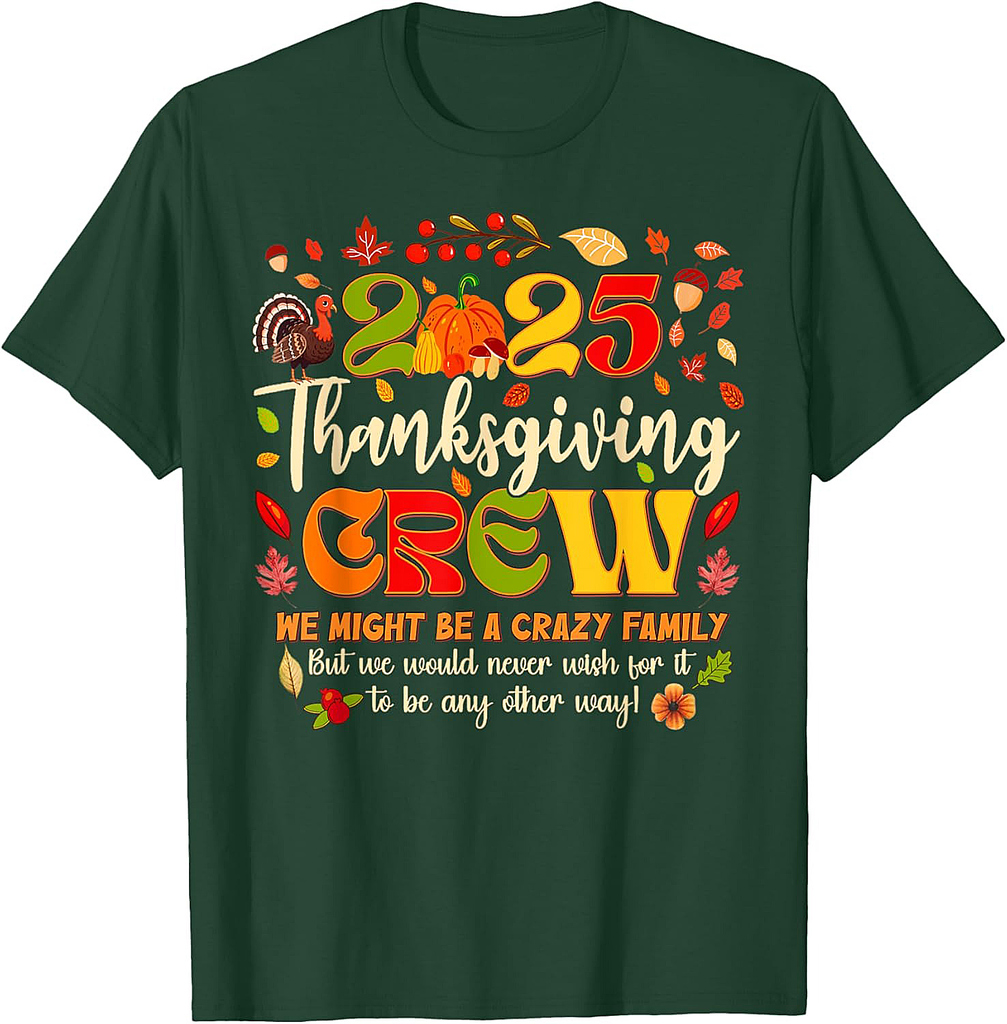Thanksgiving Crew 2025 Family Matching Fall Autumn Men Women T-Shirt