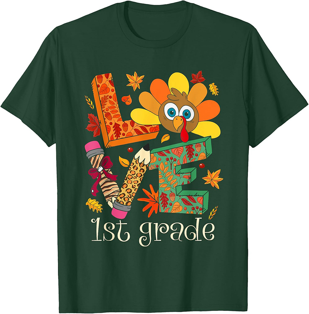 Love 1st Grade Turkey Thanksgiving Fall Teacher Student T-Shirt