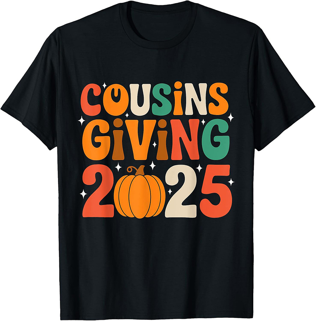 Cousins Giving 2025 Matching Thanksgiving Family Costume T-Shirt