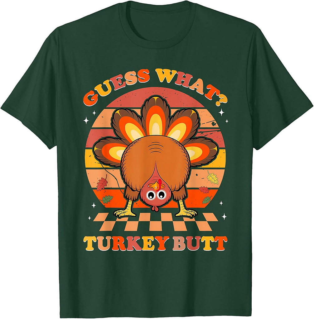 Funny Thanksgiving Guess What Turkey Butt Men Women T-Shirt