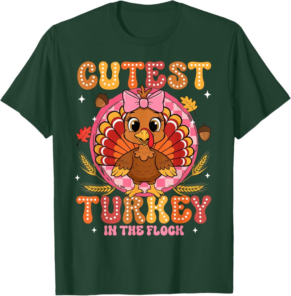 Thanksgiving Cutest Turkey In The Flock Women Girls  T-Shirt
