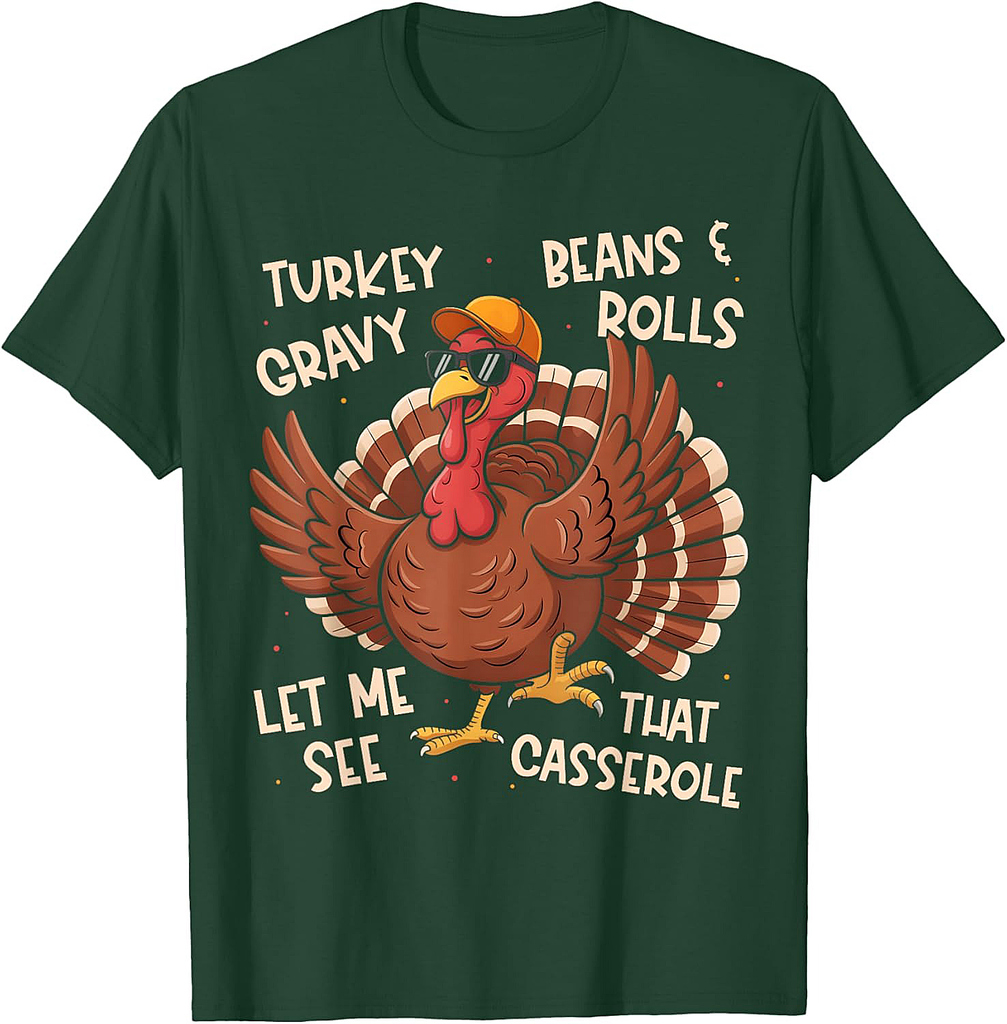 Turkey Gravy Beans Rolls Casserole Thanksgiving Turkey T-Shirt