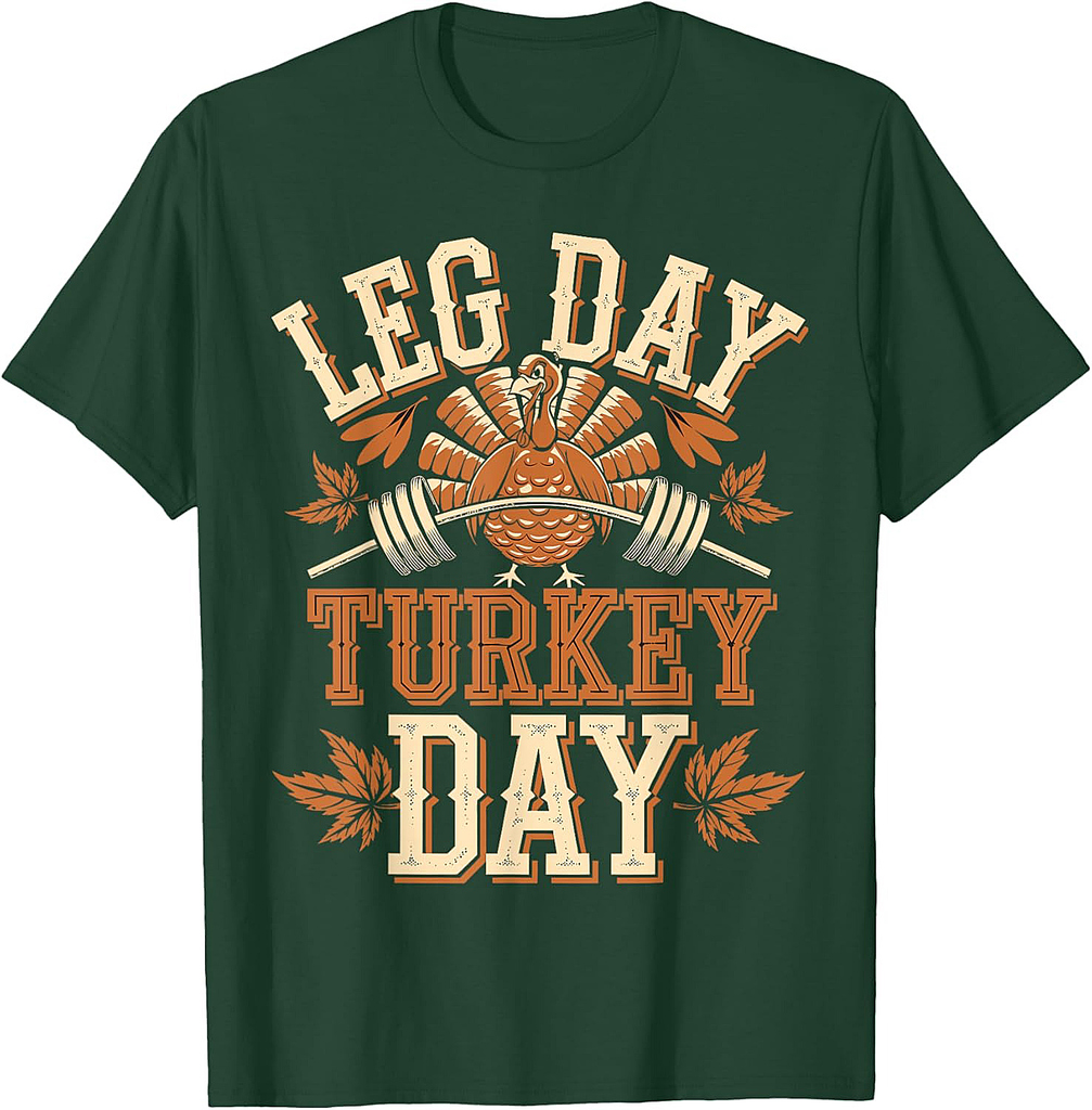 Leg Day & Turkey Day Gym Thanksgiving T-Shirt