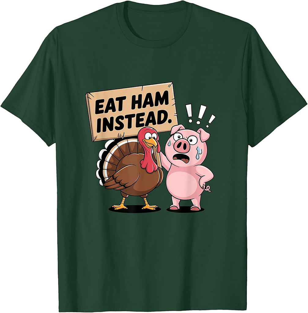 Funny Thanksgiving Eat Ham Instead Tee T-shirt