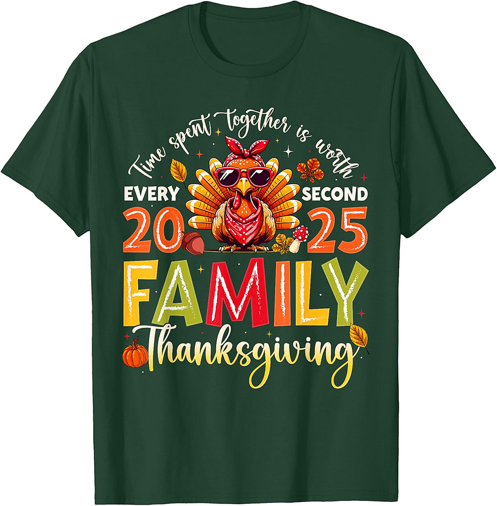 Family Thanksgiving Time Spent Together Turkey Men Women T-Shirt