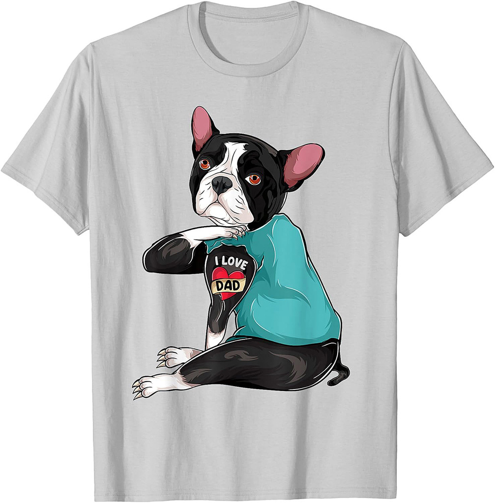 Father's Day Gift Dog Dad Boston Terrier I Love Dad Tattoo T-Shirt