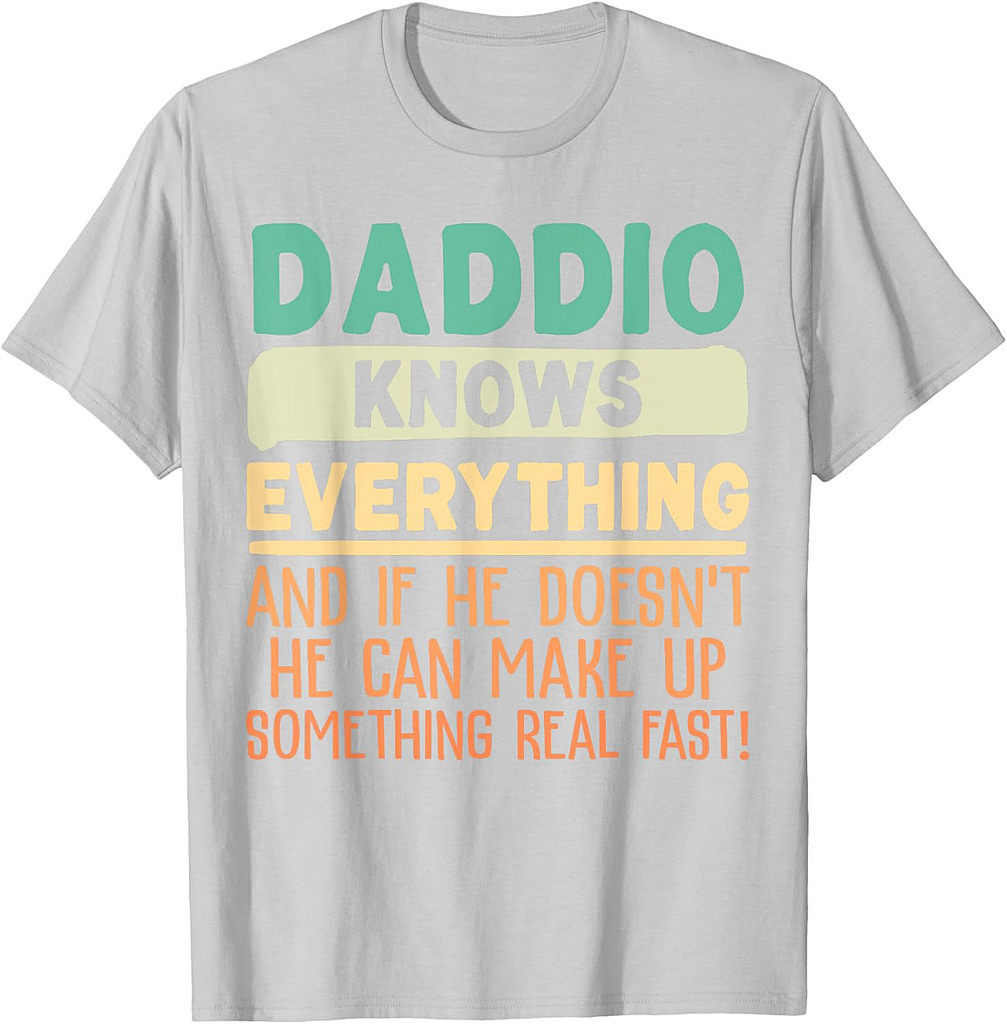 Daddio Knows Everything Shirt 60th Gifts Funny Father's Day T-Shirt