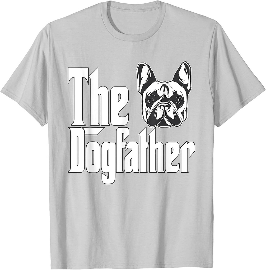 French Bulldog Dog Dad Dogfather Dogs Daddy Father T-Shirt