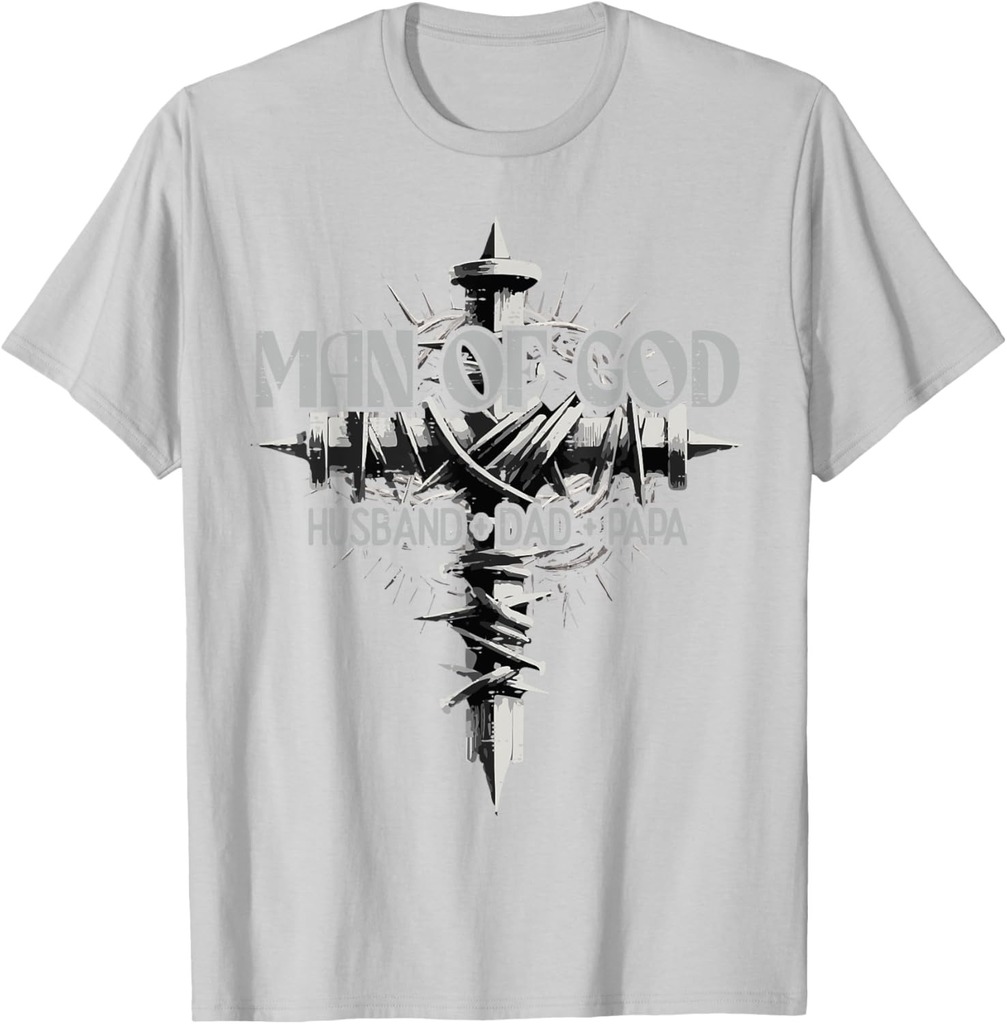 Man Of God Husband Dad Papa Cross Fathers Day Christian Men T-Shirt