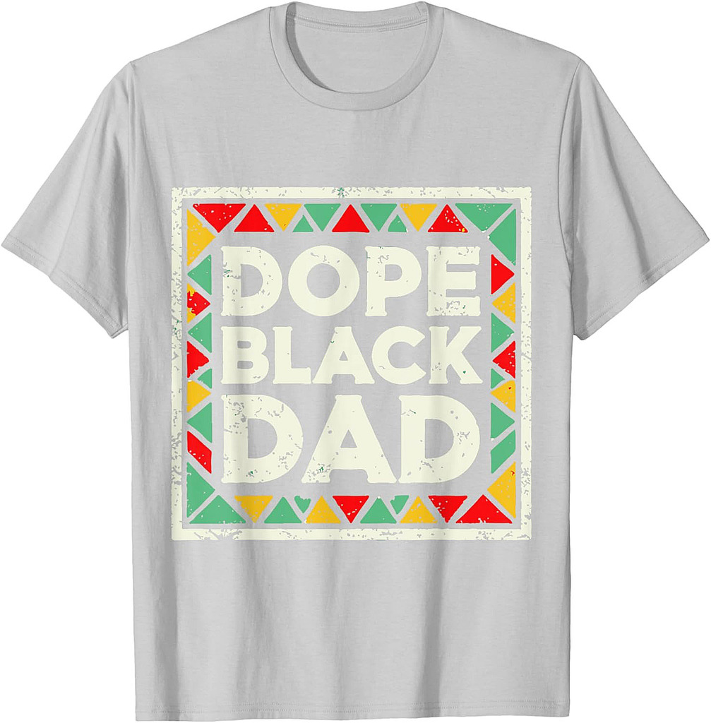 Black History Month Fathers Day Dope Black Dad T-Shirt