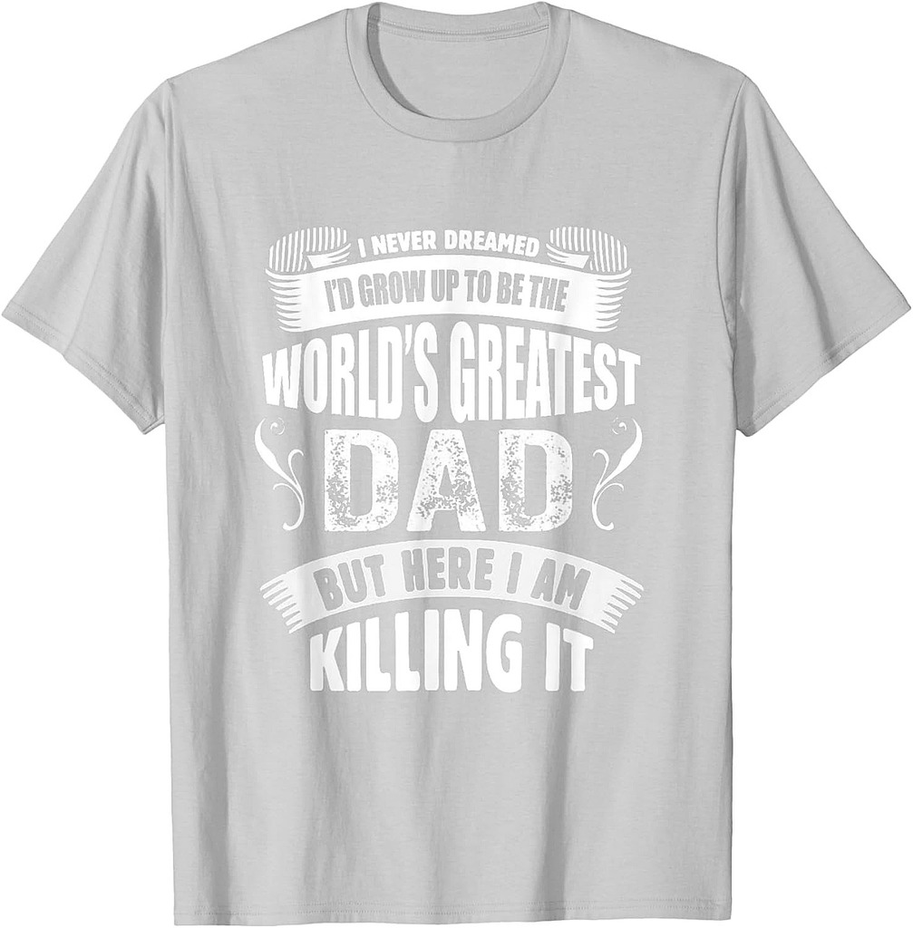 The World's Greatest Dad Tshirt, Father's Day Gift Tee T-Shirt