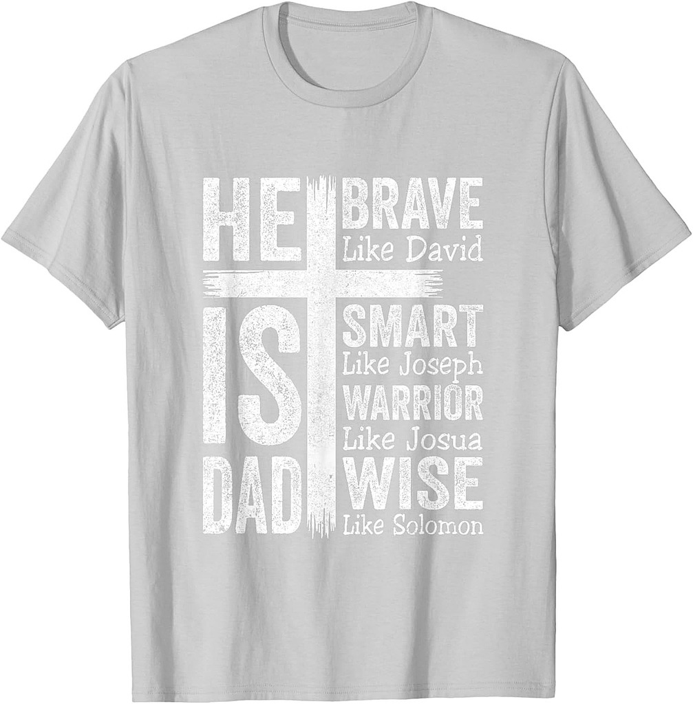 He Is Dad Religious Happy Father's Day Christian Dad Bible T-Shirt