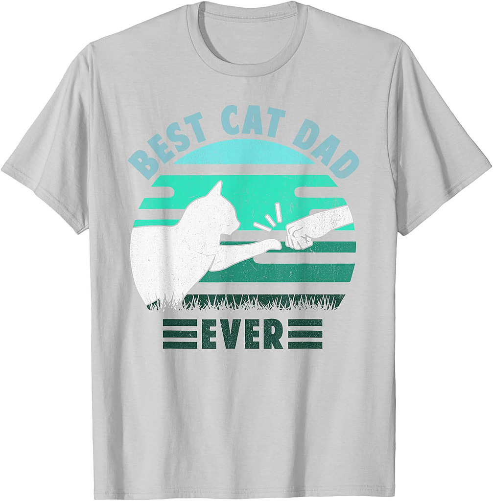 Best Cat Dad Ever, Best Cat Daddy Ever Father's Day Dad Cat T-Shirt