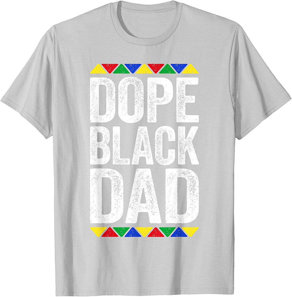 Dope Black Dad Shirt Father Black History Month T-Shirt