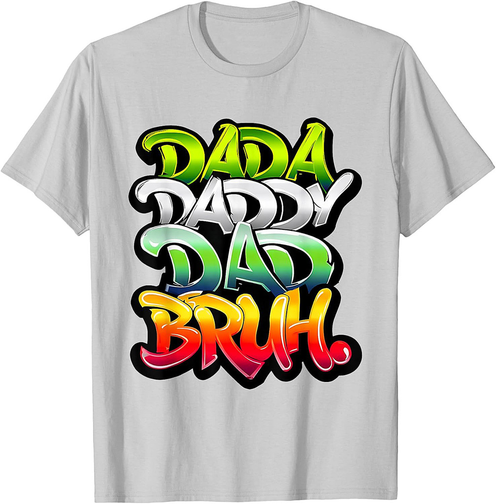 Dada Daddy Dad Bruh Fathers Day Funny Dad Bruh T-Shirt