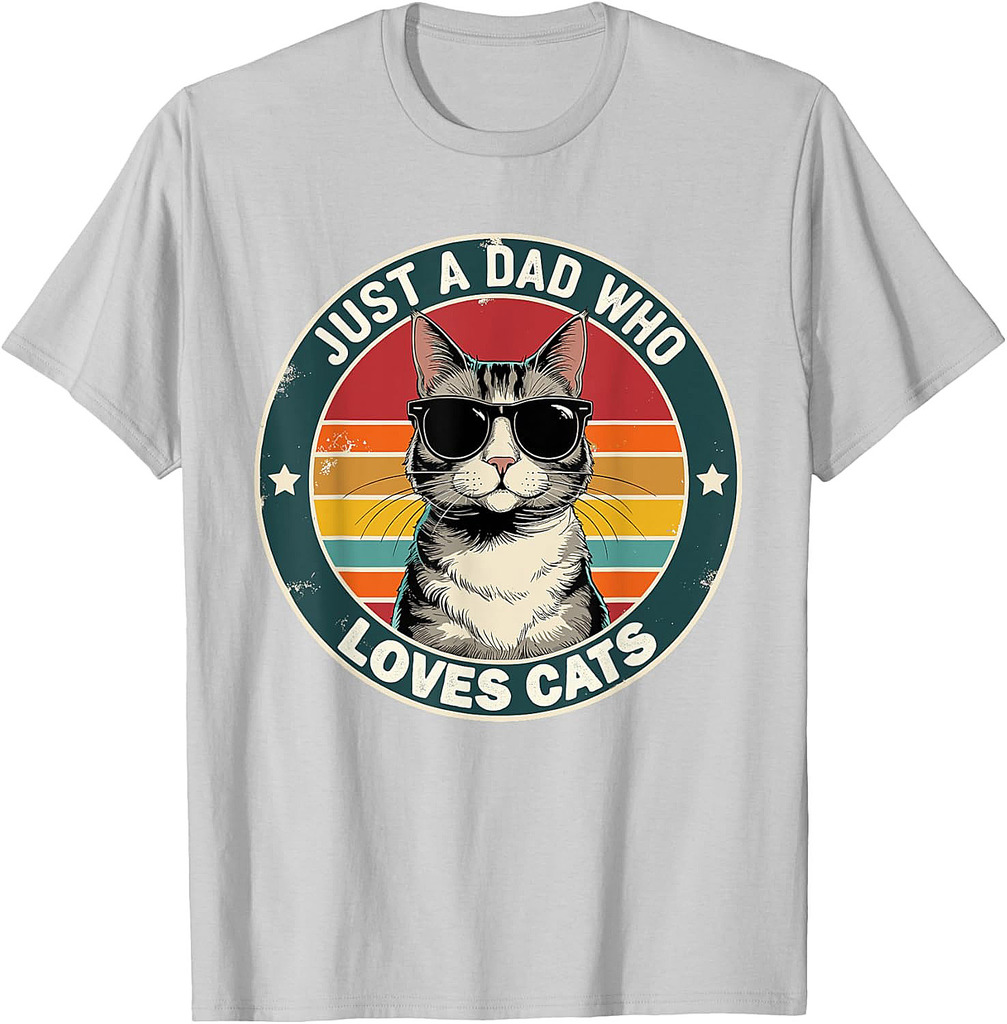 Just A Dad Who Loves Cats Funny Father's Day Cat Dad T-Shirt