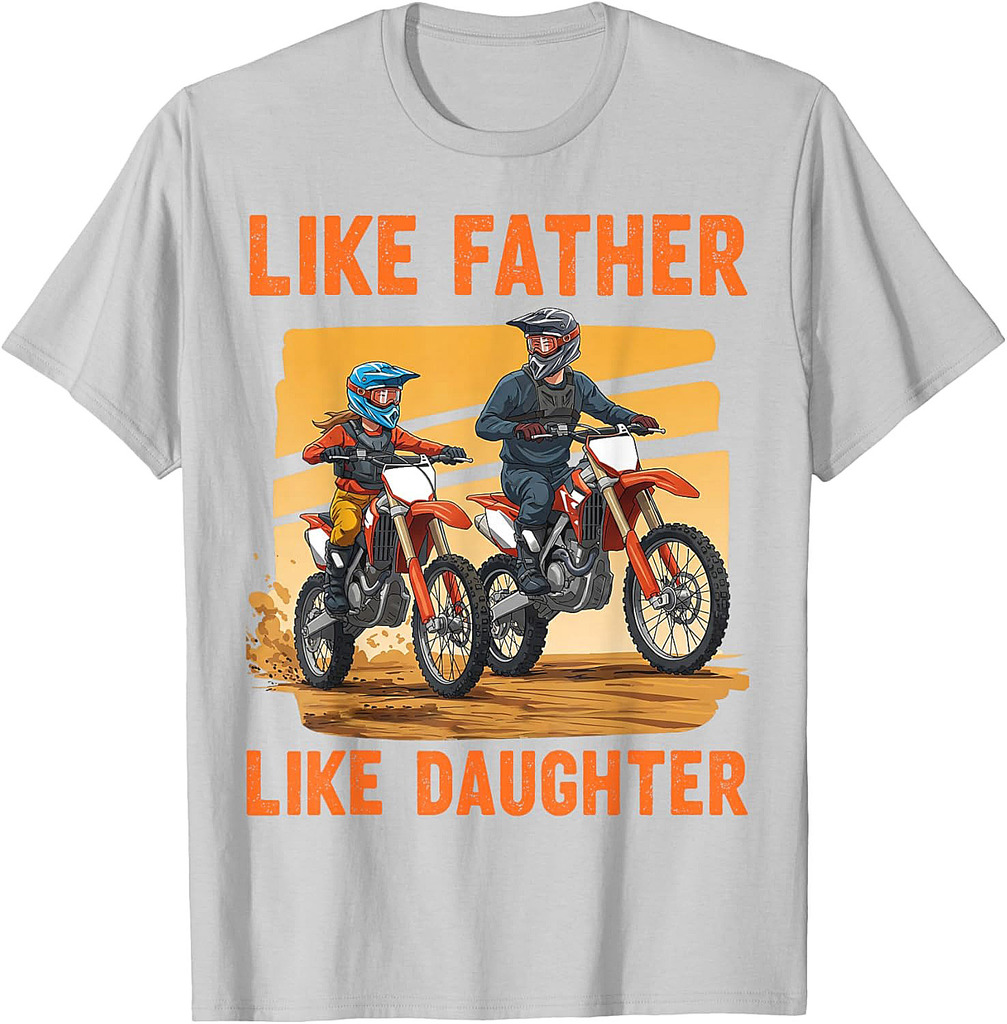 Like Father Daughter Dirt Bike Motocross Matching Graphic Dad T-Shirt