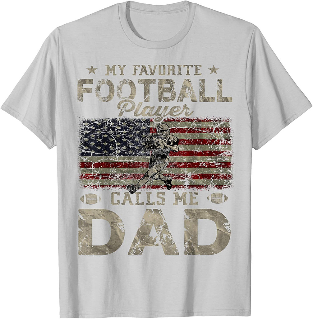 My Favorite Football Player Calls Me Dad Father's Day T-Shirt
