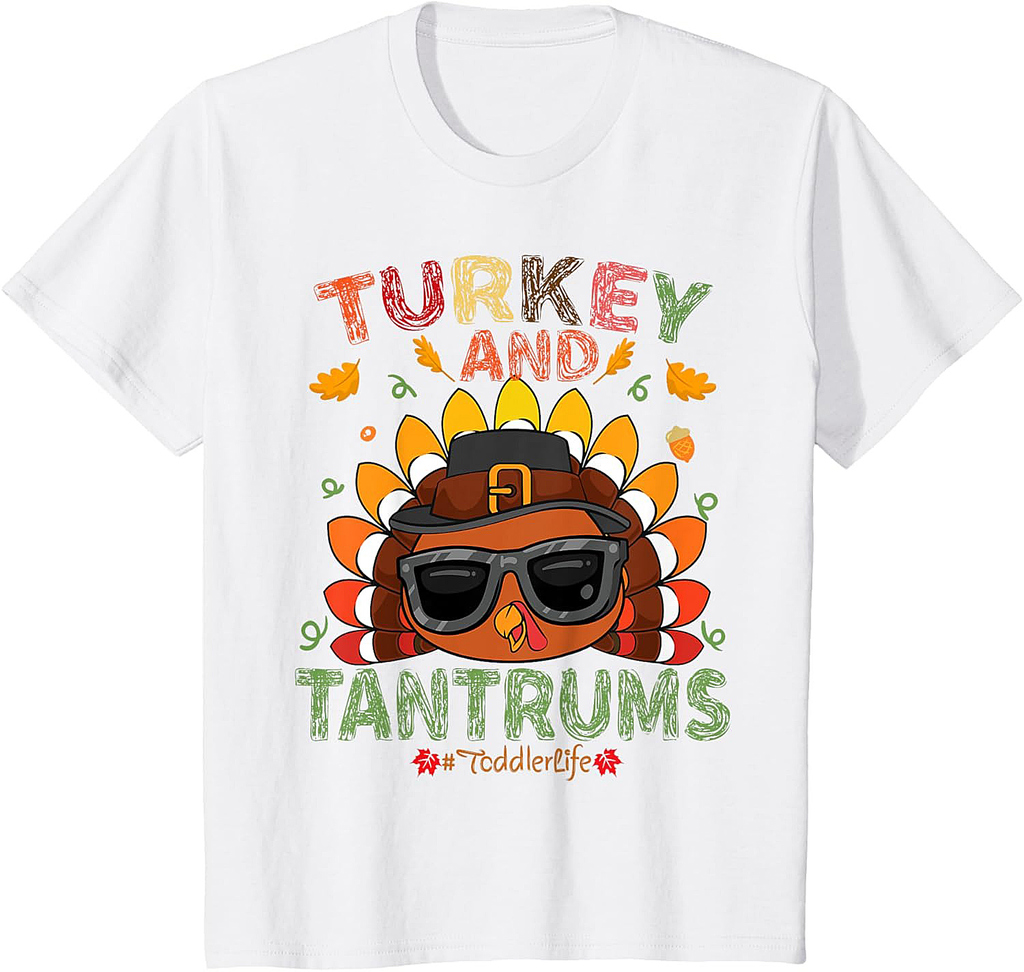 Turkey And Tantrums Toddler Life Thankful Gobble  outfit T-Shirt