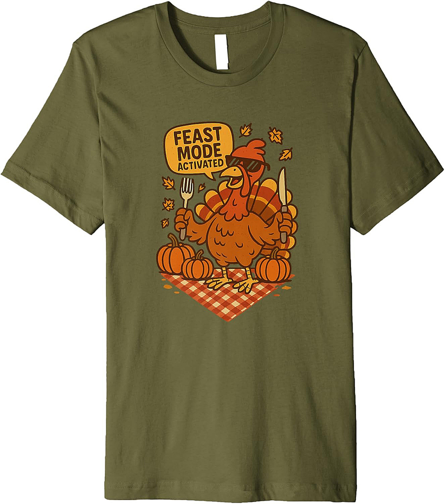 Feast Mode Activated Funny Thanksgiving Turkey Design Premium T-Shirt