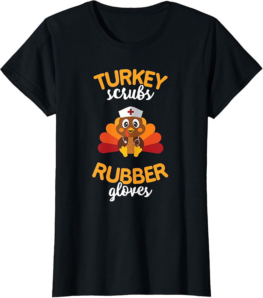 Turkey Scrubs Rubber Gloves T Shirt Nursing Blessed Thankful T-Shirt