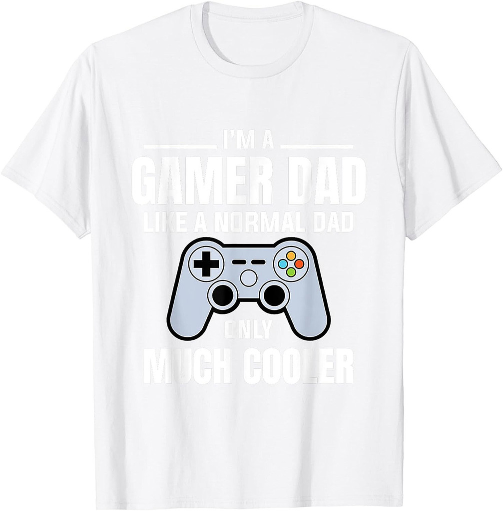 Gamer Dad Like A Normal Dad  Video Game Father T-Shirt