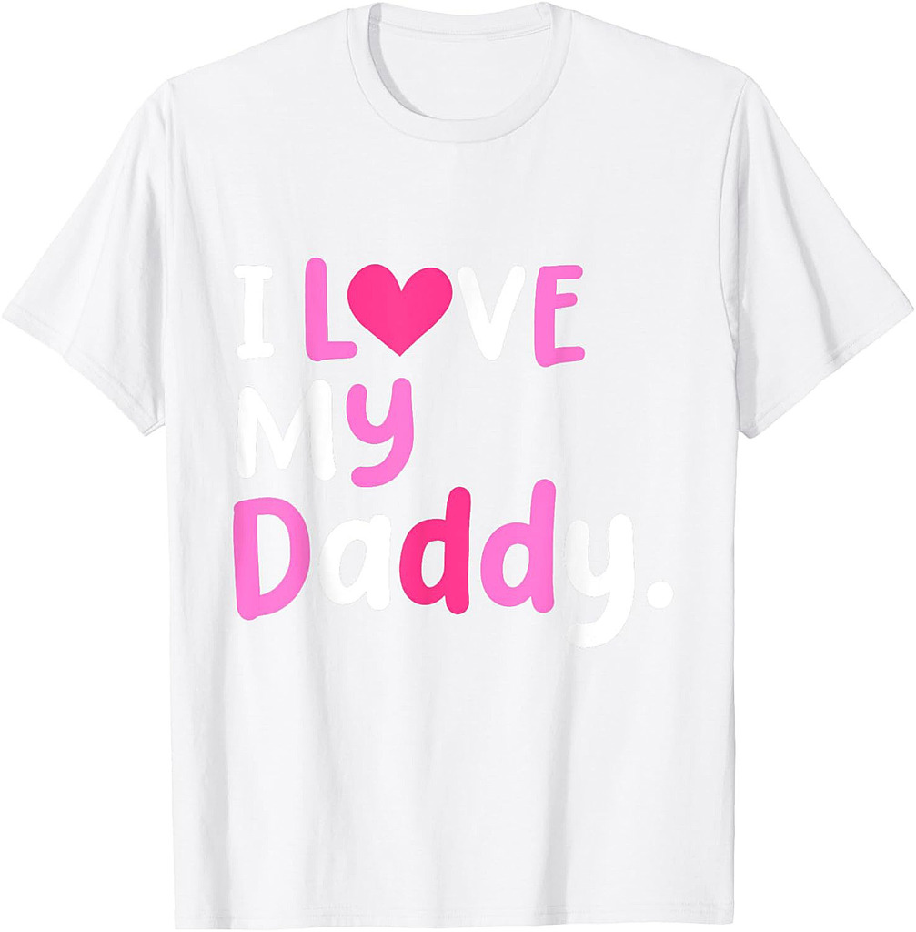 I Love My Daddy Best Dad Ever Father's Day Cool Kids T-Shirt