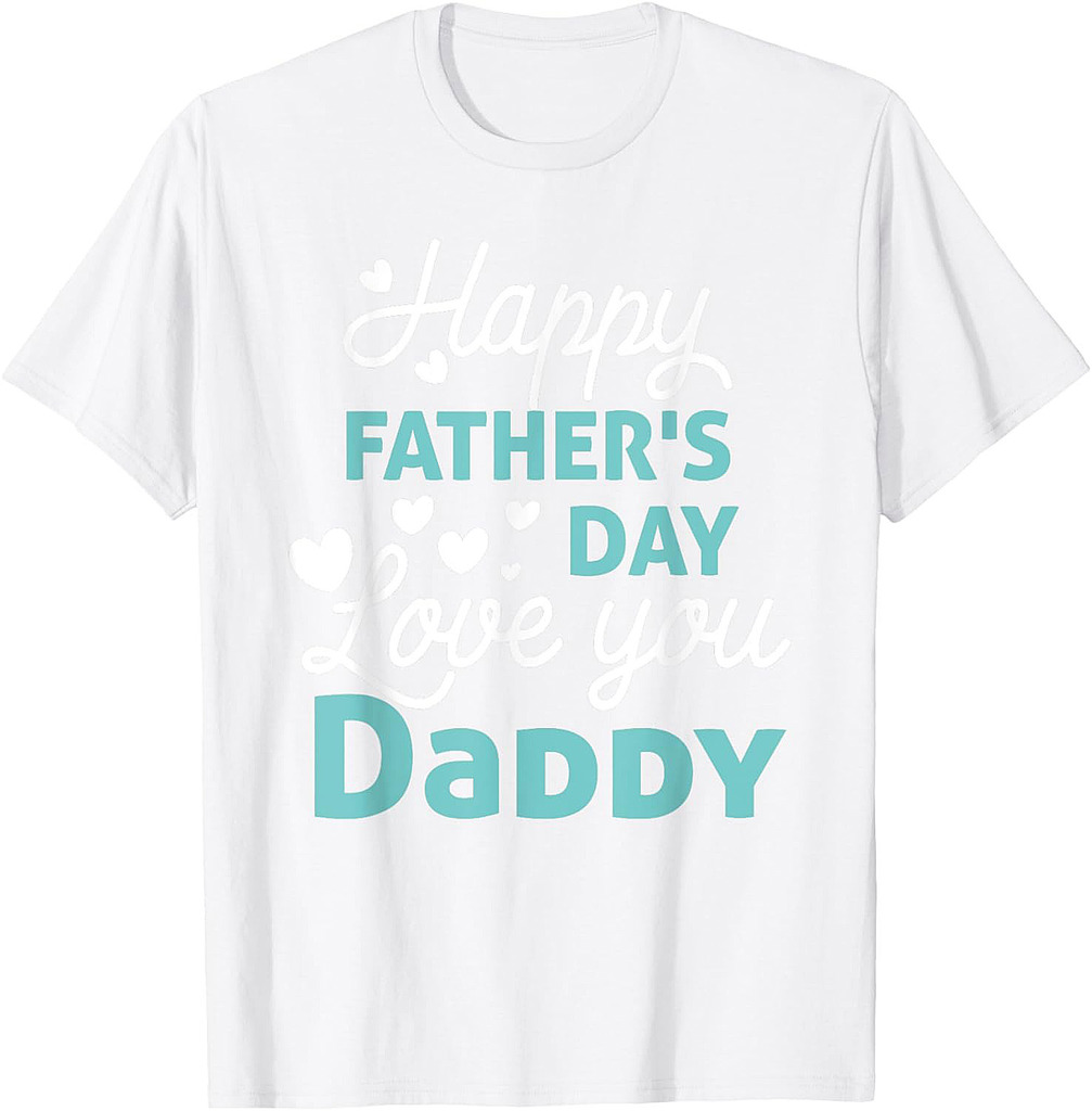 Happy Fathers Day Daddy  T-Shirt