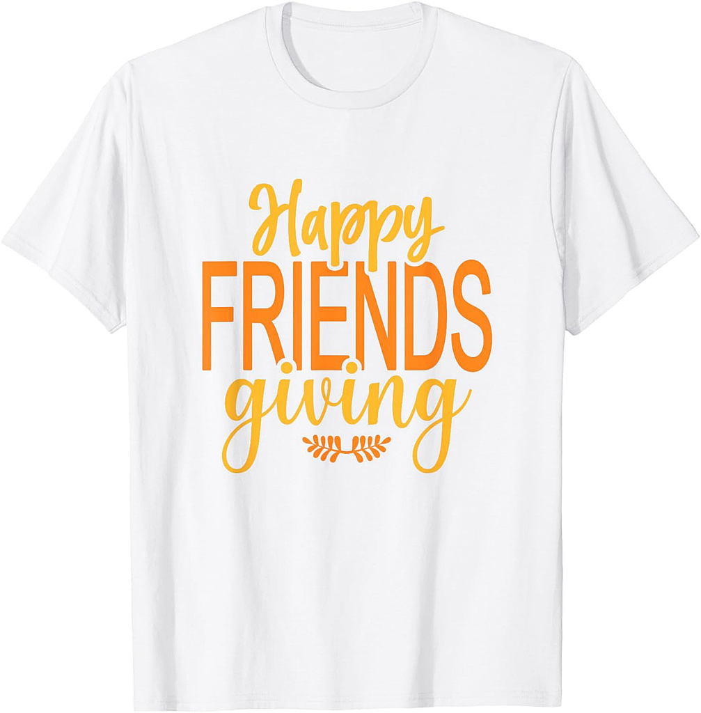 Happy Friendsgiving Squad Funny Thanksgiving 2025 T-Shirt