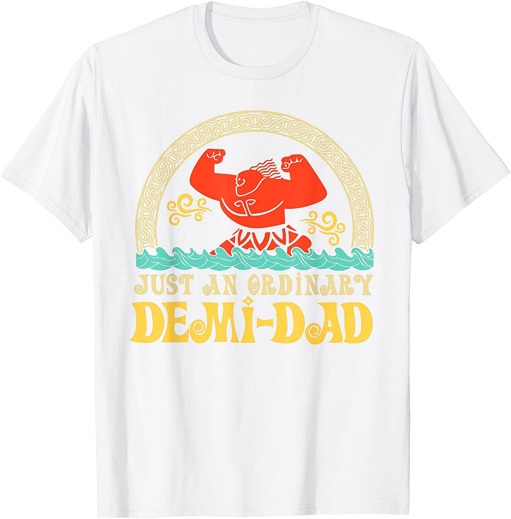 Just An Ordinary Demi Dad Funny Dad Daughter Father's Day T-Shirt
