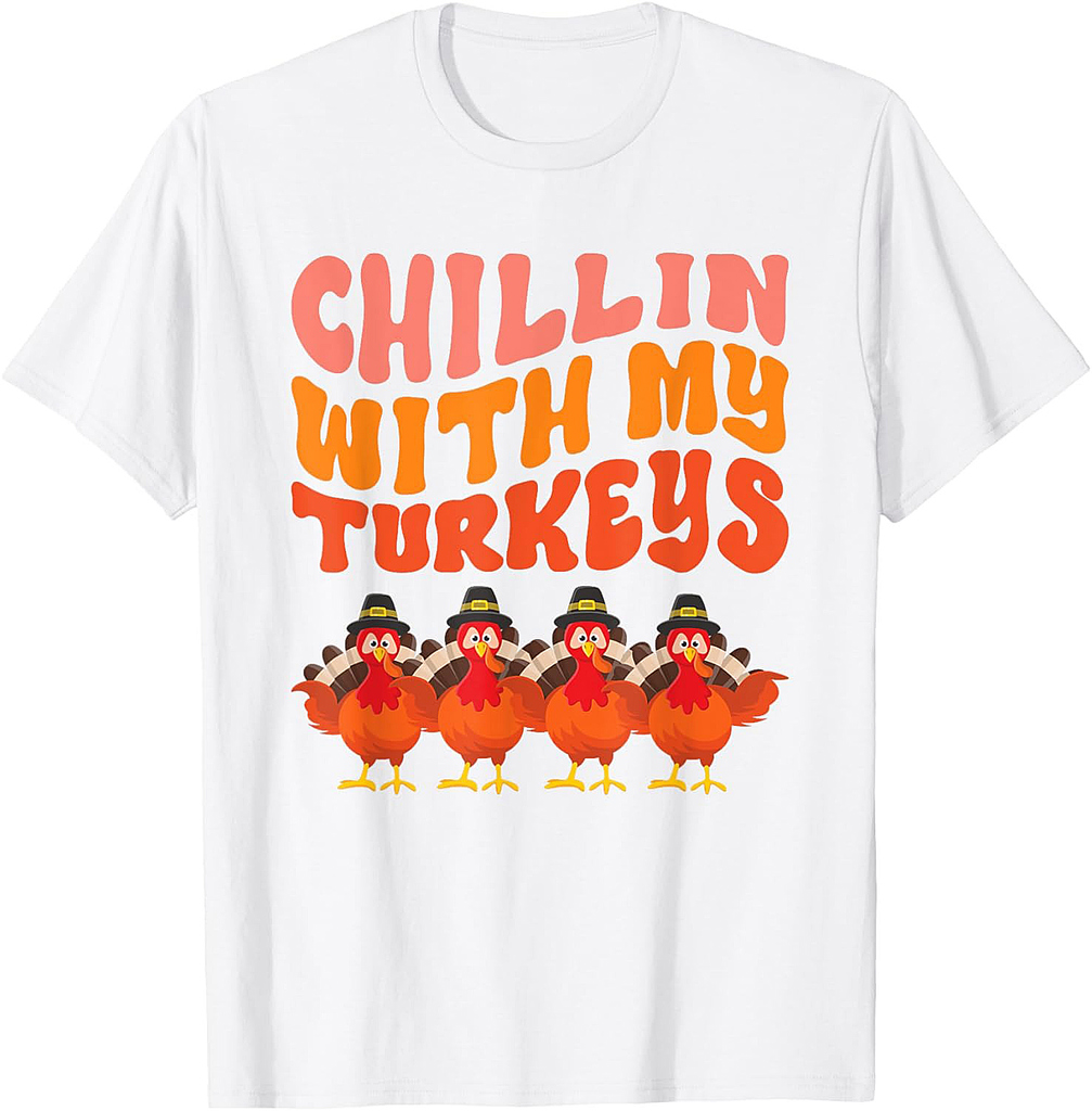 Turkey Squad Dinner Chillin With My Turkeys Fun Thanksgiving T-Shirt