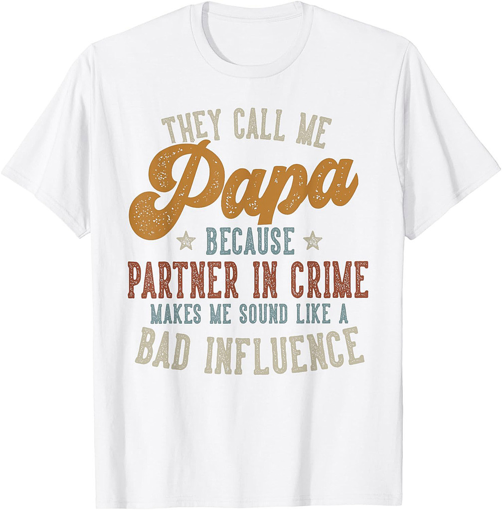 They Call Me Papa Funny Father's Day Papa T-Shirt