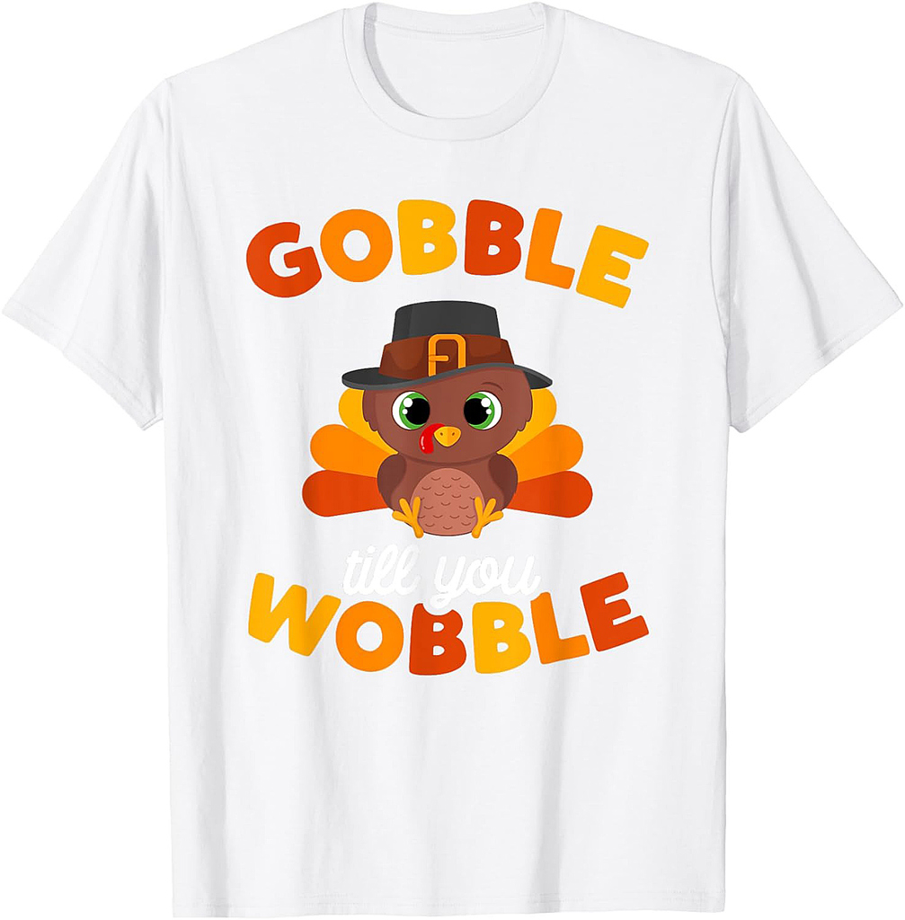 Thanksgiving Gobble Til You Wobble Turkey Day Women Men T-Shirt