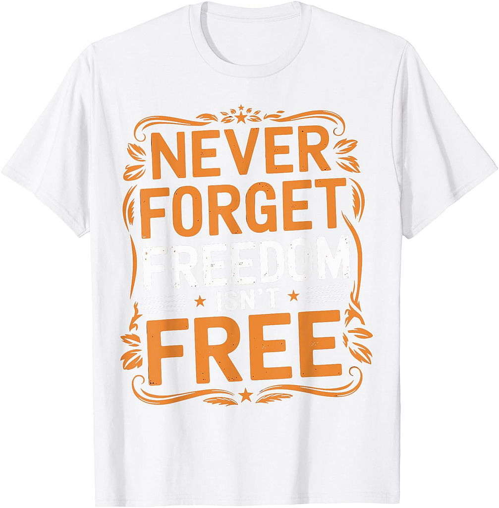 Never Forget Freedom Isn't Free Veteran Memorial Day Graphic T-Shirt