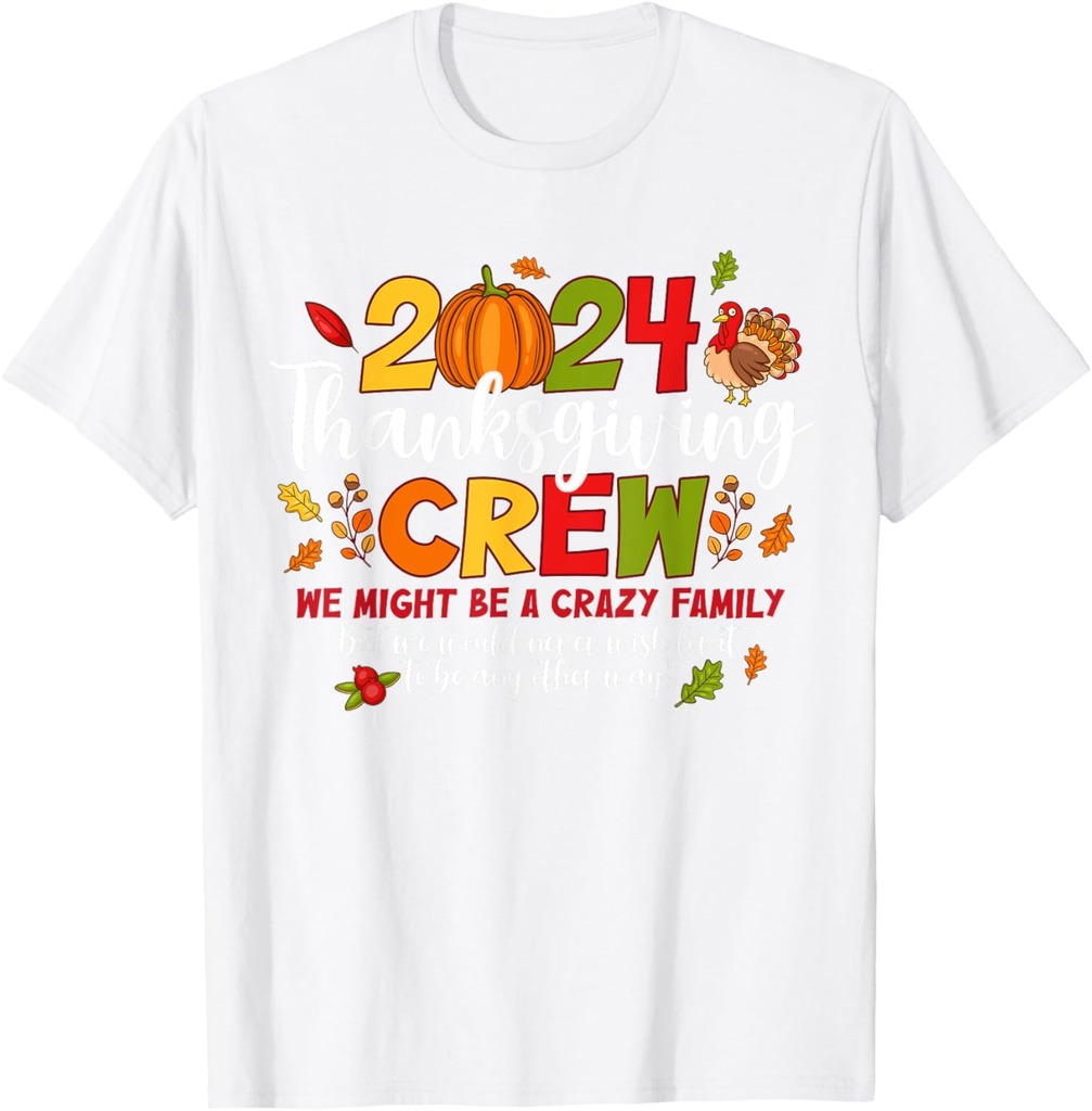 Thanksgiving Crew 2024 Family Matching Fall Autumn Men Women T-Shirt