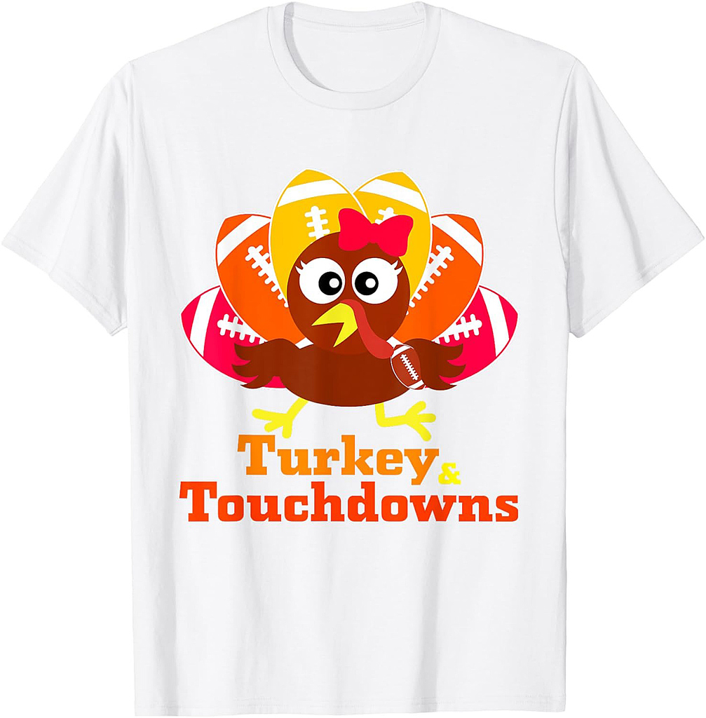 Thanksgiving Football Turkey And Touchdowns Girls  Women T-Shirt