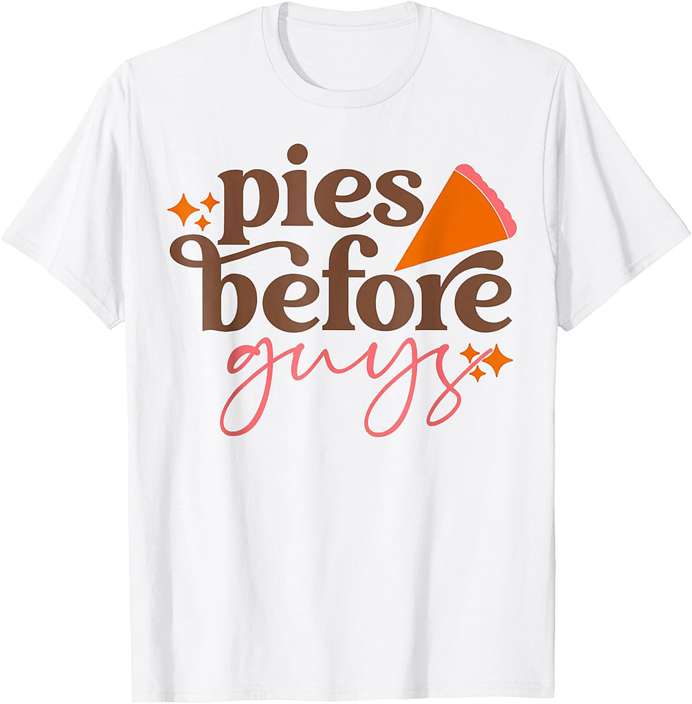 Pies Before Guys Fall Thanksgiving Pumpkin Pie Funny Toddler T-Shirt
