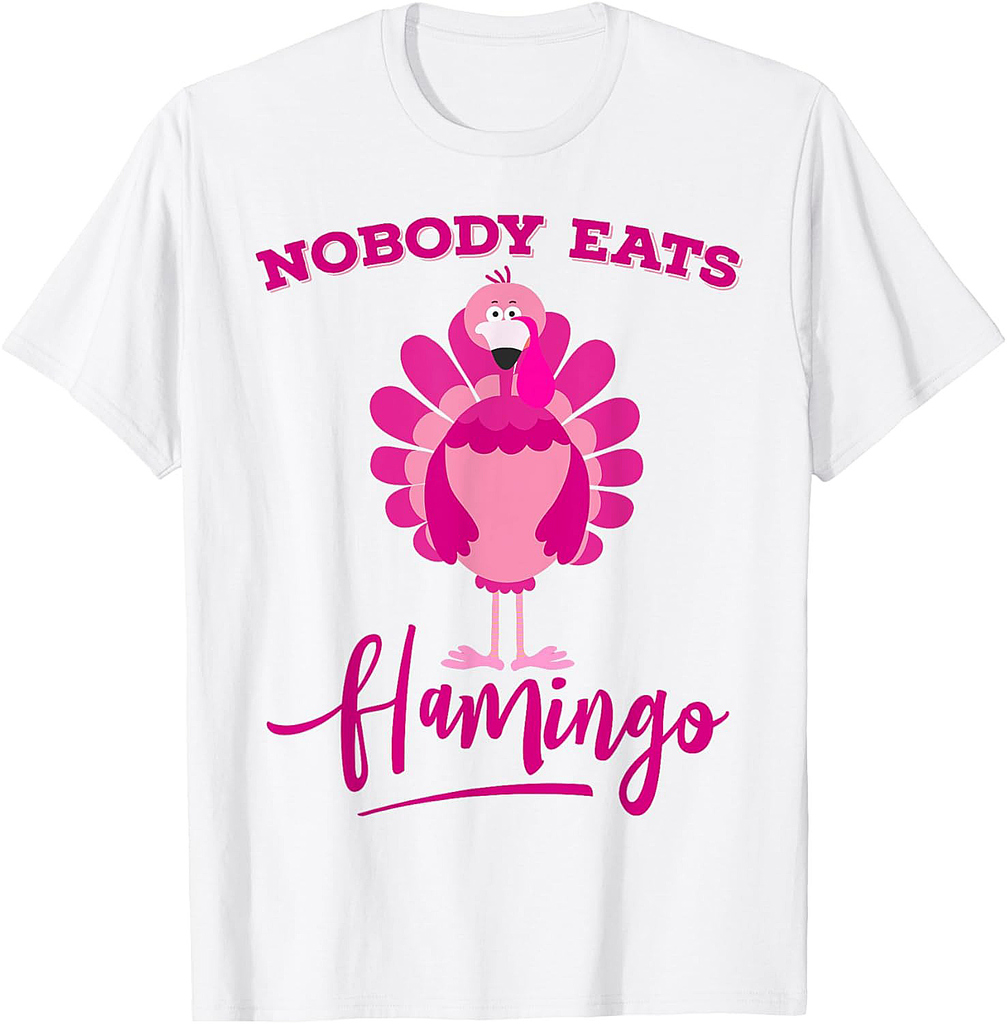 Funny Thanksgiving Shirt Nobody Eats Flamingo Turkey Face T-Shirt