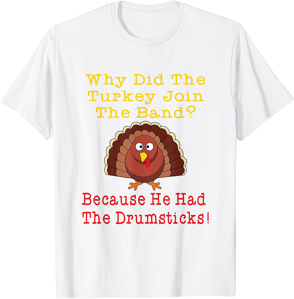 Funny Thanksgiving Joke Turkey Drumsticks Band Drummer T-Shirt