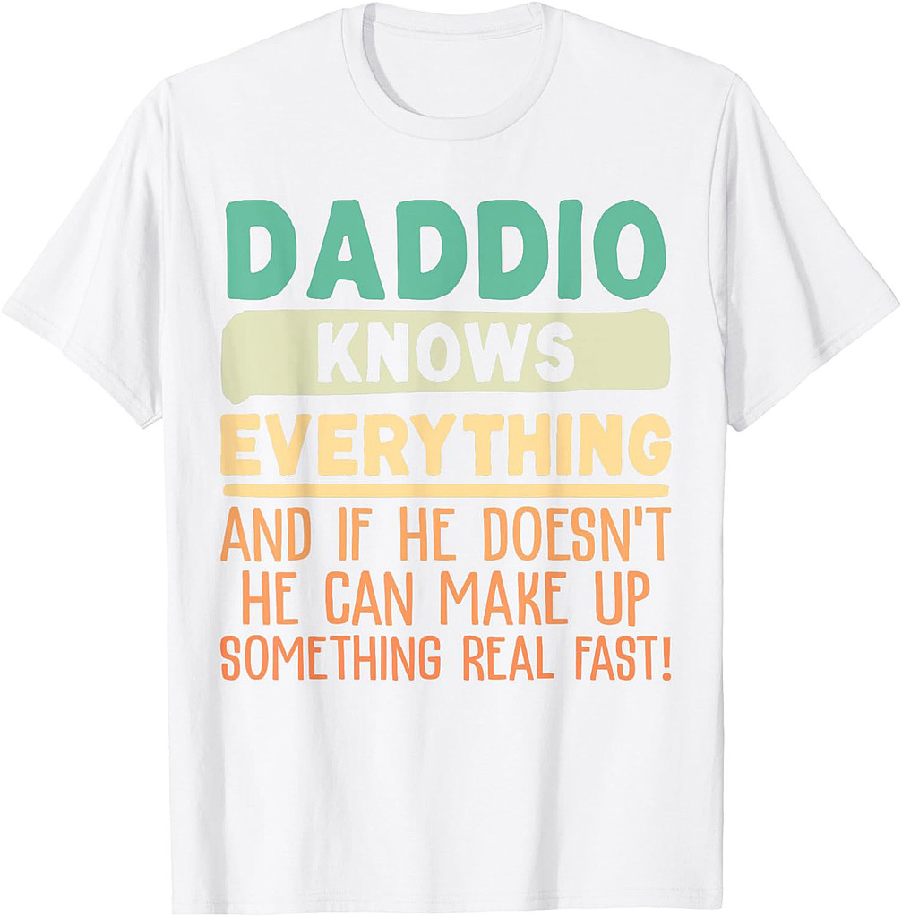 Daddio Knows Everything Shirt 60th Gifts Funny Father's Day T-Shirt