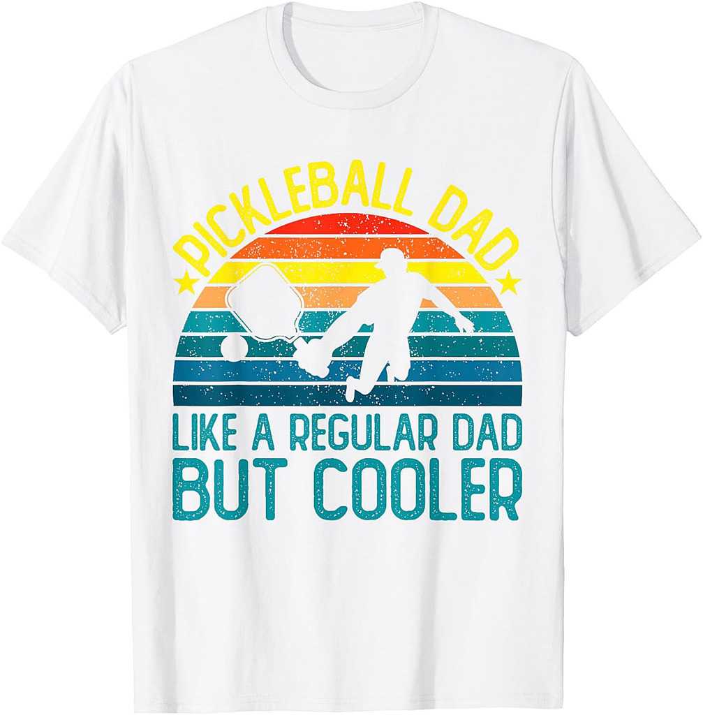 Pickleball Dad Like A Regular Dad But Cooler Father T-Shirt