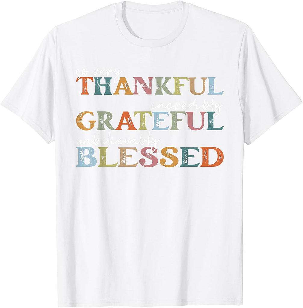 Thankful Grateful Blessed Happy Thanksgiving Day Funny Gifts T-Shirt